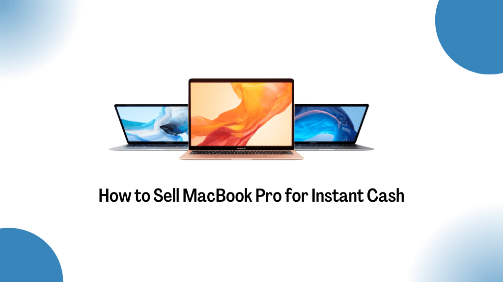 How to Sell MacBook Pro for Instant Cash 2023 (Guarantee)
