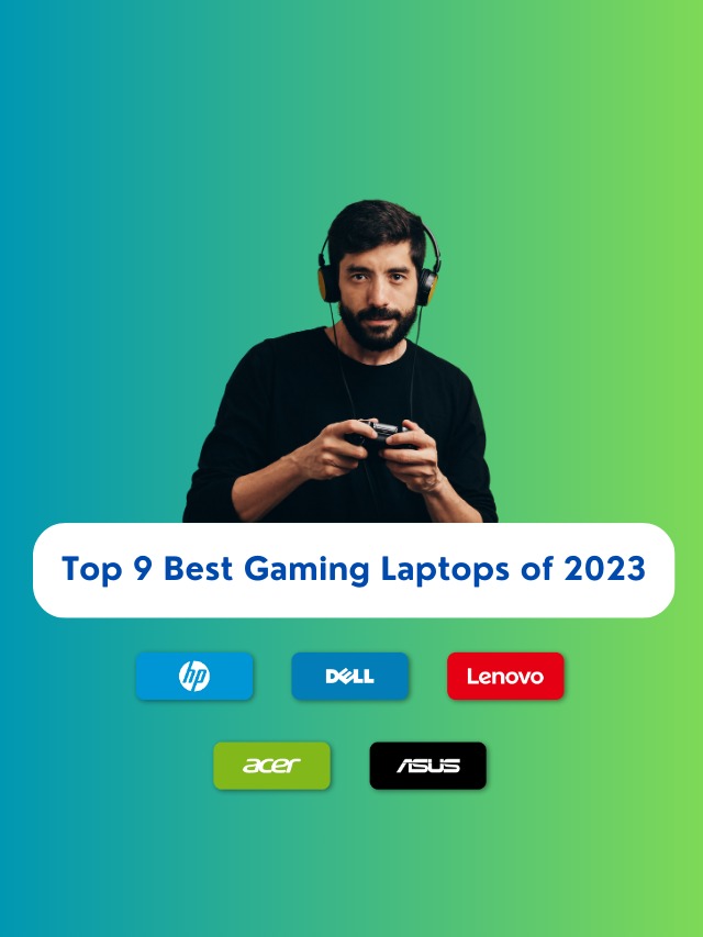 Top 9 Best Gaming Laptops of 2023